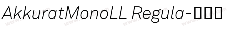 AkkuratMonoLL Regula字体转换